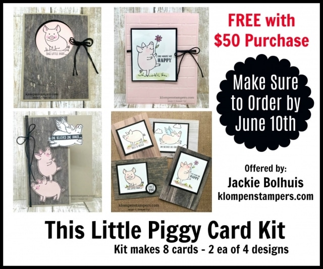 Free Card Kit with a $50 purchase from Jackie Bolhuis by June 10, 2017. Kit makes 8 cards using This Little Piggy Stamp Set from Stampin' Up!