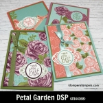 Petal Garden Designer Series Paper (DSP) projects. Instructions posted. DSP helps you make quick and easy cards.