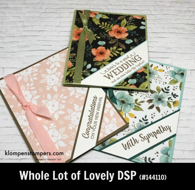 Whole Lot of Lovely Designer Series Paper (DSP) projects. Instructions posted. DSP helps you make quick and easy cards.