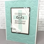 Hold on to Hope makes gorgeous cards for many occasions. combine with Cross of Hope Framelits to make beautiful cards.