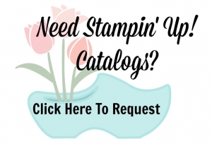 Do you need the current Stampin' Up! Catalogs. If you don't have a demonstrator already, I would love to send them to you.