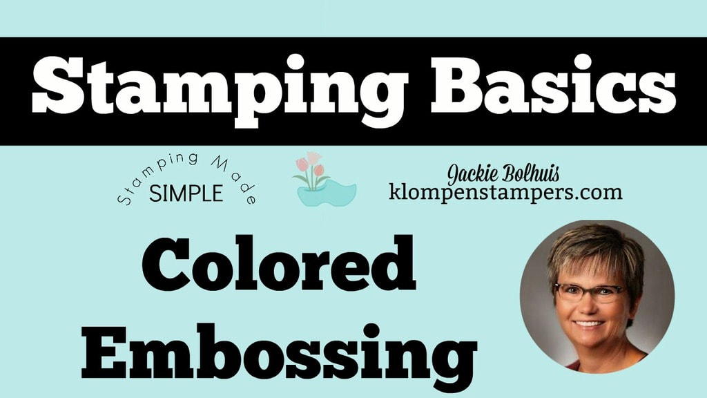 Video showing how to heat emboss with any colored ink pad. Created by Jackie Bolhuis, Klompen Stampers #jackiebolhuis #klompenstampers