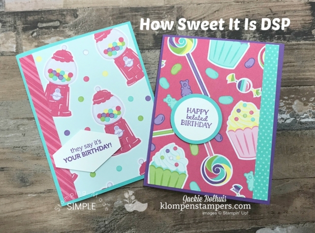 Stampin Up Designer Series Paper How Sweet it is-Paper Share by Jackie Bolhuis Stampin Up Designer Series Paper How Sweet it is-Paper Share by Jackie Bolhuis