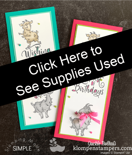Click here to see the easy slim line card supply list featuring the Way to Goat stamp set by Stampin' Up!