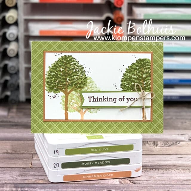 A 'Thinking of You' card that was simple to stamp with trees in various shades of green.