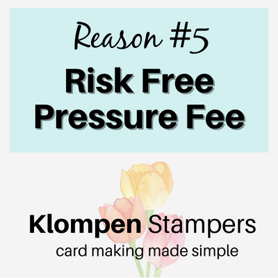 there is no pressure or risk when you join stampin up and the Klompen stampers and purchase the demonstrator starter kit