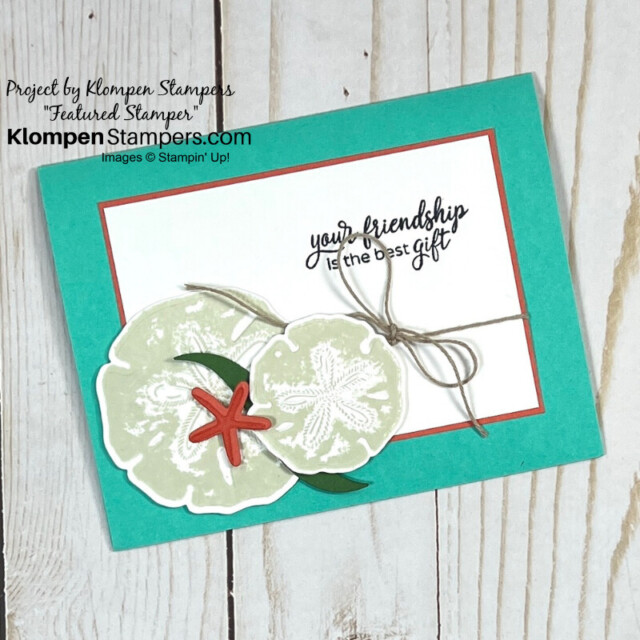 Simple card to send to a friend just because designed with sand dollars and starfish from the Stampin' Up! Seaside Wishes Bundle.